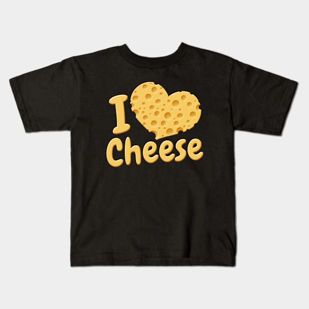 I Love Cheese Kids T-Shirt by sifis